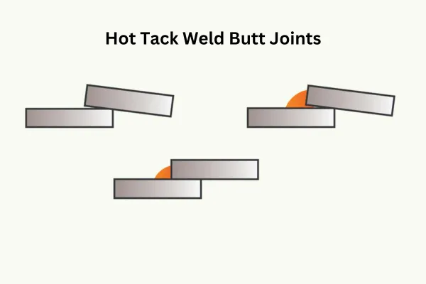 Hot Tact Weld Butt Joints