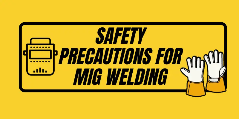 mig welding safet precautions